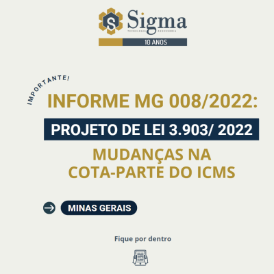 INFORME MG 008-2022 -Projeto de Lei 3.903 2022 e mudanças na cota parte do ICMS
